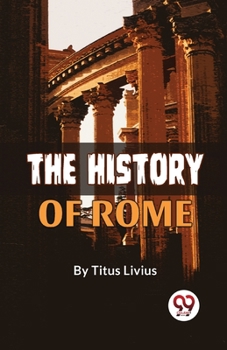 Paperback The History Of Rome Book