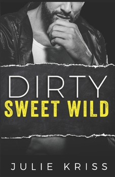 Paperback Dirty Sweet Wild Book