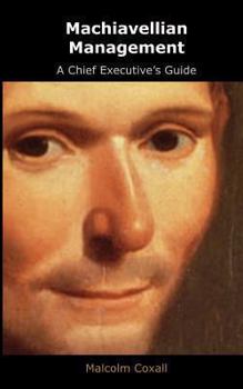 Paperback Machiavellian Management: A Chief Executives Guide Book
