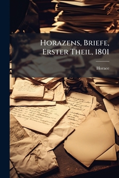 Paperback Horazens, Briefe, Erster Theil, 1801 [German] Book