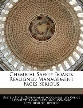 Paperback Chemical Safety Board: Realigned Management Faces Serious Book