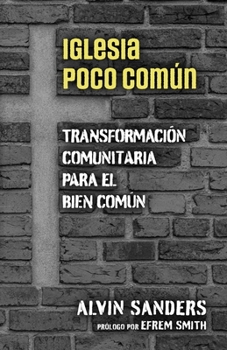 Paperback Iglesia poco común: Uncommon Church, Spanish Edition [Spanish] Book