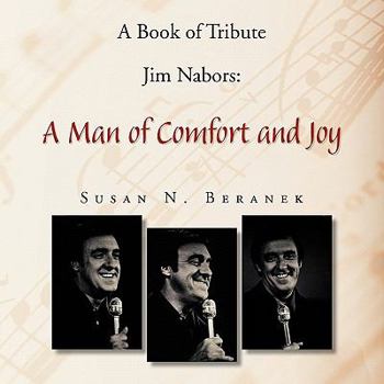 Paperback A Book of Tribute Jim Nabors: A Man of Comfort and Joy Book