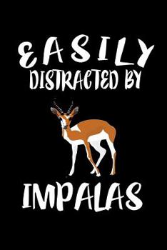 Paperback Easily Distracted By Impalas: Animal Nature Collection Book