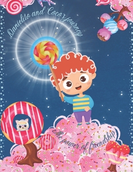 Paperback Danielito and Coco's journey: Tha power of friendship Book