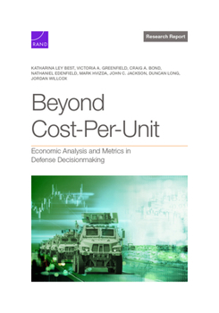 Paperback Beyond Cost-Per-Unit: Economic Analysis and Metrics in Defense Decisionmaking Book