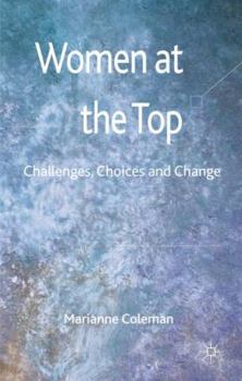 Hardcover Women at the Top: Challenges, Choices and Change Book