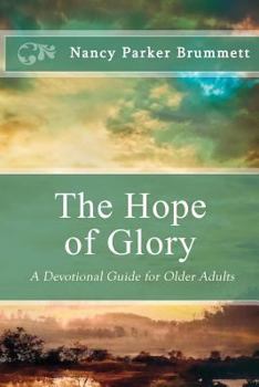 Paperback The Hope of Glory: A Devotional Guide for Older Adults Book