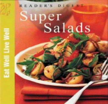 Hardcover "Reader's Digest" Super Salads (Eat Well, Live Well) Book