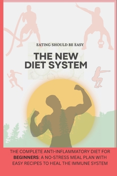 The New Diet System: Diet Book For Weight Loss: Diabetes,Kidney Disease,Dopamine,And Best Diet Book Ever