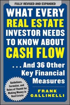 Paperback What Every Real Estate Investor Needs to Know about Cash Flow: And 36 Other Key Financial Measures Book