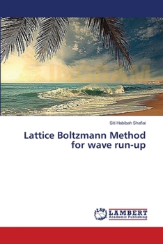 Paperback Lattice Boltzmann Method for wave run-up Book