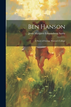 Paperback Ben Hanson: A Story of George Watson's College Book