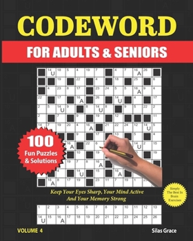 Paperback Codeword for Adults & Seniors: VOLUME 4: 100 LARGE PRINT Puzzles with Solutions to keep you entertained Book