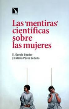 Paperback Las "mentiras" científicas sobre las mujeres [Spanish] Book