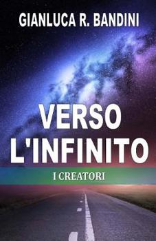 Paperback Verso l'Infinito (2): I Creatori [Italian] Book