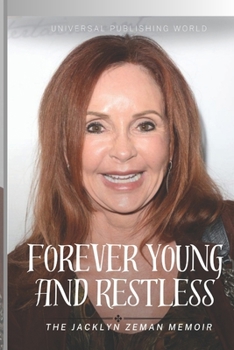 Paperback Forever Young and Restless: The Jacklyn Zeman Memoir Book