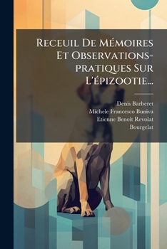 Paperback Receuil De Mémoires Et Observations-pratiques Sur L'épizootie... [French] Book