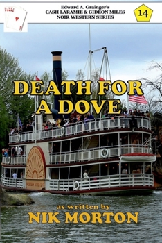 DEATH FOR A DOVE (Cash Laramie & Gideon Miles Noir Westerns) B0CK45SGMT Book Cover