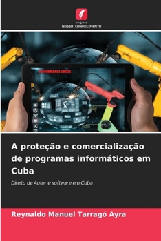 Paperback A proteção e comercialização de programas informáticos em Cuba [Portuguese] Book