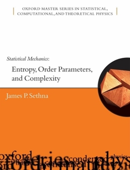 Paperback Statistical Mechanics: Entropy, Order Parameters and Complexity Book