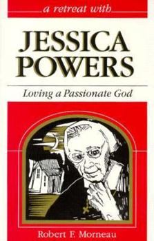 Paperback Jessica Powers: Loving a Passionate God Book