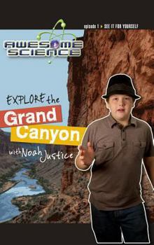 Explore the Grand Canyon with Noah Justice Study Guide - Book  of the Awesome Science Study Guides