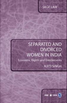 Hardcover Separated and Divorced Women in India: Economic Rights and Entitlements Book