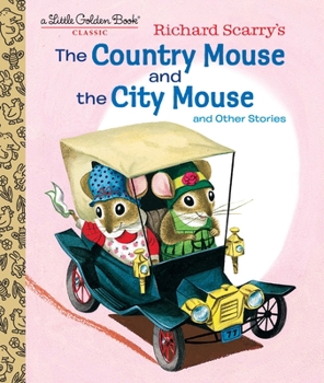 Hardcover Richard Scarry's the Country Mouse and the City Mouse Book
