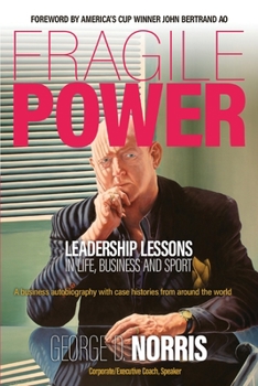 Paperback Fragile Power: Leadership Lessons in Life, Business and Sport Book