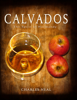 Hardcover Calvados: The Spirit of Normandy Book