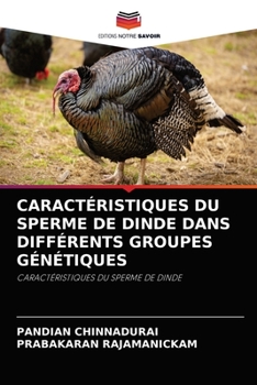 Paperback Caractéristiques Du Sperme de Dinde Dans Différents Groupes Génétiques [French] Book