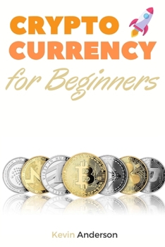 Paperback Cryptocurrency for Beginners: A Comprehesive Guide to the World of Bitcoin, Blockchain and ERC-20 Tokens - Discover the Best Projects to Invest In D Book