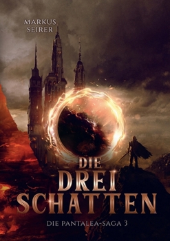 Paperback Die drei Schatten: Die Pantalea-Saga Teil 3 [German] Book