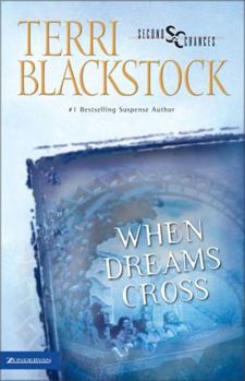 When Dreams Cross - Book #2 of the Second Chances