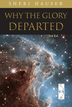 Paperback Why the Glory Departed: Weaving of dreams, Tanakh, Qur'aan, Book of Mormon, Great Book and New Testament Book
