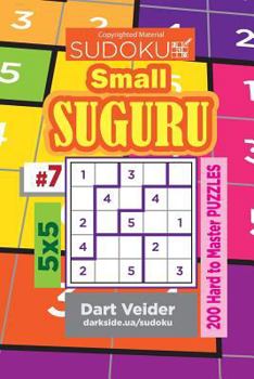 Paperback Sudoku Small Suguru - 200 Hard to Master Puzzles 5x5 (Volume 7) Book