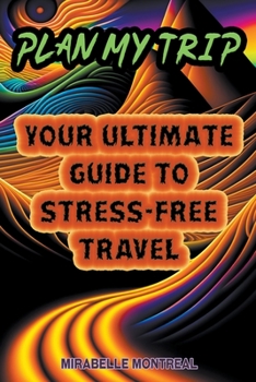 Paperback Plan My Trip: Your Ultimate Guide to Stress-Free Travel Book