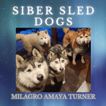 Paperback Siber Sled Dogs Book