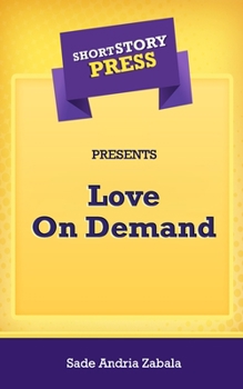 Paperback Short Story Press Presents Love On Demand Book