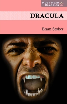 Must Read Classics: Bram Stoker's Dracula: Dracula