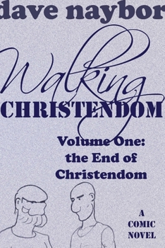 Paperback Walking Christendom Volume 1 Book