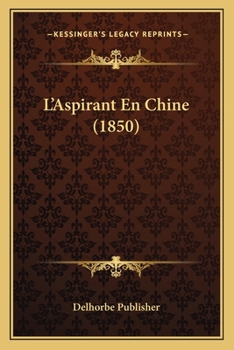 Paperback L'Aspirant En Chine (1850) [French] Book