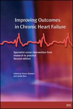 Paperback Improving Outcomes in Chronic Heart Failure: A practical guide to specialist nurse intervention Book