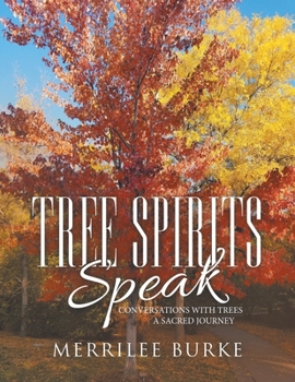 Paperback Tree Spirits Speak: Conversations with Trees a Sacred Journey Book