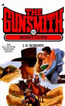 Mass Market Paperback The Gunsmith 192: Money Town Book