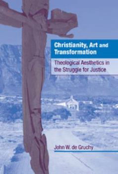 Hardcover Christianity, Art and Transformation Book