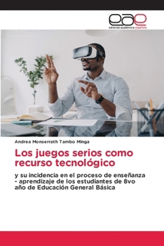 Paperback Los juegos serios como recurso tecnológico [Spanish] Book