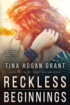 Reckless Beginnings - Book #1 of the Tammy Mellows