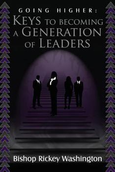 Paperback Going Higher: Keys to Becoming A Generation of Leaders Book
